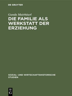 cover image of Die Familie als Werkstatt der Erziehung